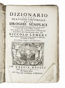 NICOLAS LEMERY - Dizionario overo trattato universale delle droghe semplici [...]. Edizione terza accresciuta.