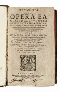 RAMON LULL - Opera ea quae ad adinventam ab ipso artem universalem...