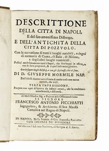 GIUSEPPE MORMILE - Descrittione della citta di Napoli [...] e dell'antichita della citta di Pozzuolo. Con la narratione di tutti i luoghi notabili, e degni di memoria di Cuma, di Baia, di Miseno, e degli altri luoghi conuicini...