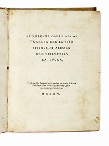 Francesco Petrarca - Le volgari opere [...] con la esposizione di Alessandro Vellutello da Lucca.