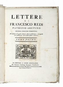 FRANCESCO REDI - Lettere [...]. Seconda edizione fiorentina. Tomo primo (-terzo).