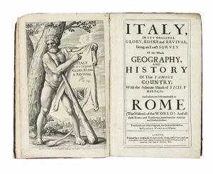 FRANCISCUS SCHOTTUS : Italy, in its original glory, ruine and revival, being an exact survey of the whole geography, and history of that famous country; with the adjacent islands of Sicily, Malta etc. and what ever is remarkable in Rome (the mistress of the world)...  - Asta Libri, autografi e manoscritti - Associazione Nazionale - Case d'Asta italiane