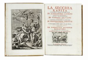 ALESSANDRO TASSONI - La secchia rapita. Poema eroicomico [...] colle dichiarazioni di Gaspare Salviani romano, si aggiungono la prefazione, e le annotazioni di Giannandrea Barotti [...] e la vita del poeta composta da Lodovico Antonio Muratori...