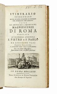 Giuseppe Vasi - Itinerario istruttivo diviso in otto stazioni o giornate per ritrovare con facilit tutte le antiche e moderne magnificenze di Roma...