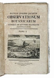 NIKOLAUS JOSEPH VON JACQUIN : Observationum botanicarum [...] Pars I (-IV et ultima).  - Asta Libri, autografi e manoscritti - Associazione Nazionale - Case d'Asta italiane