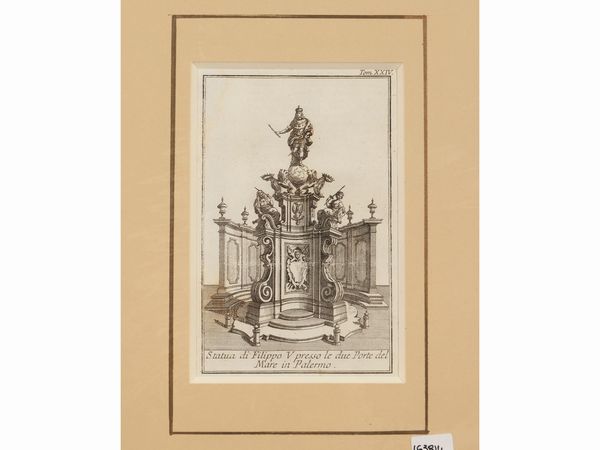 THOMAS SALMON : Statua di Filippo V presso le due Porte del Mare in Palermo  - Asta Dal Grand Tour al magico Oriente. Una collezione di stampe - Associazione Nazionale - Case d'Asta italiane