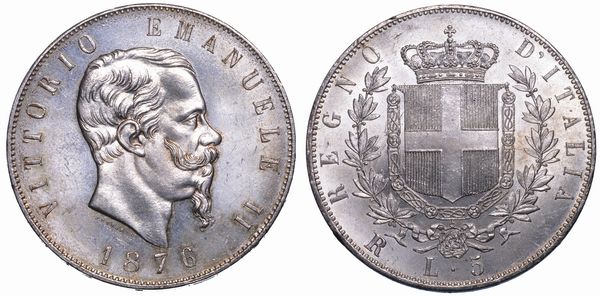 REGNO DITALIA. VITTORIO EMANUELE II DI SAVOIA, 1861-1878. 5 Lire 1876. Roma.  - Asta Numismatica - Associazione Nazionale - Case d'Asta italiane