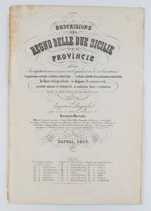 Benedetto Marzolla : Descrizione del Regno delle Due Sicilia per Provincie  - Asta Stampe antiche e moderne, disegni e carte geografiche - Associazione Nazionale - Case d'Asta italiane