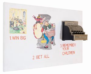 BEN  PATTERSON : Win big, bet all and remember your children  - Asta Asta di arte moderna e contemporanea - Associazione Nazionale - Case d'Asta italiane