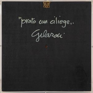 PIERO  GILARDI : Prato con ciliege  - Asta Asta di arte moderna e contemporanea - Associazione Nazionale - Case d'Asta italiane