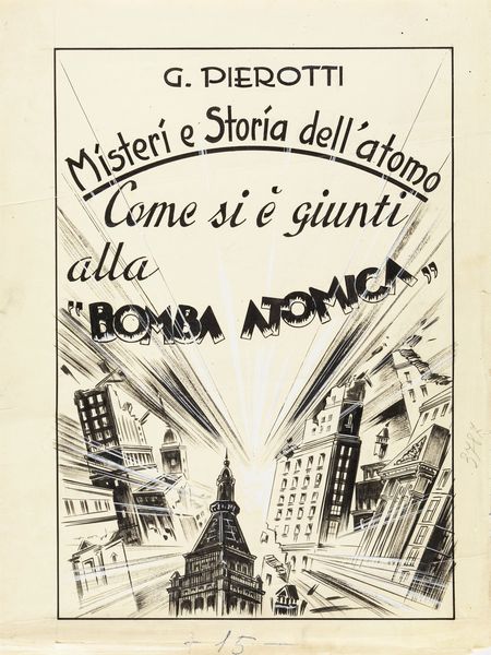 Yambo (Enrico Novelli) : Misteri e storia dell'atomo: come si e giunti alla bomba atomica  - Asta Fumetti: I Maestri dell'Erotismo - Associazione Nazionale - Case d'Asta italiane