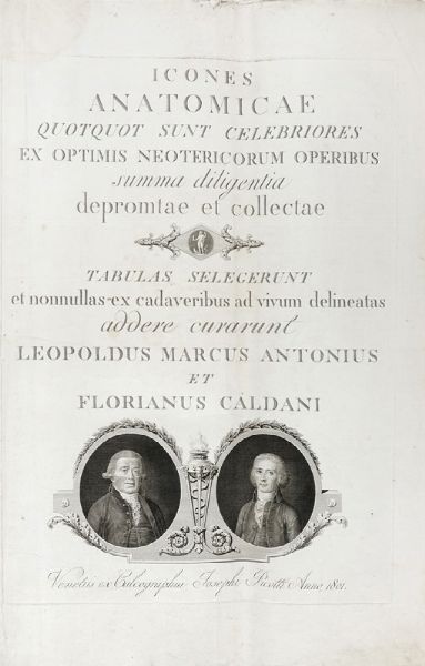 LEOPOLDO MARCO ANTONIO CALDANI : Cinquantasette tavole da Icones anatomicae quotquot sunt celebriores ex optimis neotericorum operibus summa diligentia depromptae et collectae...  - Asta Arte Antica, Moderna e Contemporanea [parte I] - Associazione Nazionale - Case d'Asta italiane