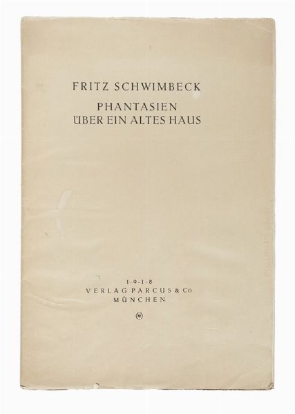 FRITZ SCHWIMBECK : Phantasien uber ein altes Haus.  - Asta Arte Antica, Moderna e Contemporanea [parte II] - Associazione Nazionale - Case d'Asta italiane