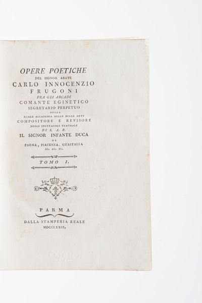 Frugoni Carlo Innocenzio Opere poetiche del Signor Abate... Parma, dalla stamperia reale (Bodoni) 1779. 10 tomi.  - Asta Libri Antichi - Associazione Nazionale - Case d'Asta italiane