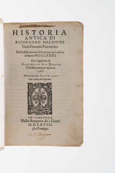 Malaspini Ricordano Historia antica... dall'edificazione di Fiorenza fino all'anno 1281... in Fiorenza, nella stamperia dei giunti 1568.<BR>  - Asta Libri Antichi - Associazione Nazionale - Case d'Asta italiane