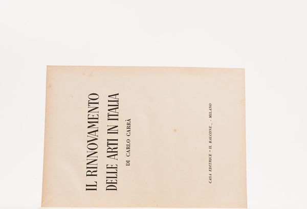 Carr Carlo. Il Rinnovamento delle arti in Italia. Milano Il Balcone, 1945.  - Asta Libri Antichi - Associazione Nazionale - Case d'Asta italiane