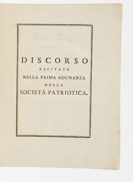 (Verri Pietro) Discorso recitato nella prima adunanza della societ patriottica...In Milano presso Giuseppe Marelli, 1778.  - Asta Libri Antichi - Associazione Nazionale - Case d'Asta italiane