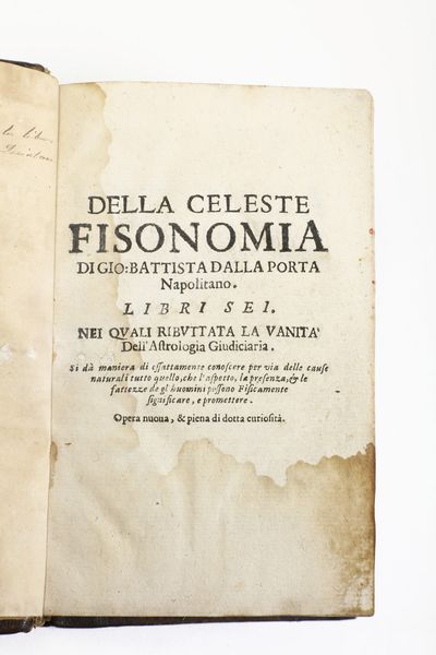 Giovan Battista della Porta Della Celeste Fisonomia...libri 6<BR>Senza data ma inizio XVIII secolo  - Asta Libri Antichi - Associazione Nazionale - Case d'Asta italiane