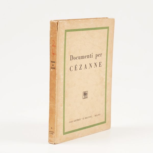 Autori vari (Carr Carlo). Documenti per Czanne. Milano Il Balcone, 1946.  - Asta Libri Antichi - Associazione Nazionale - Case d'Asta italiane