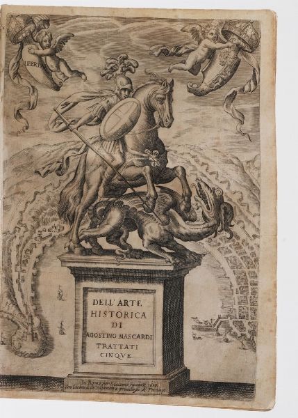 Mascardi Agostino Dell'Arte Historica... trattati 5. in Roma per Giacomo Facciotti 1636.  - Asta Libri Antichi - Associazione Nazionale - Case d'Asta italiane