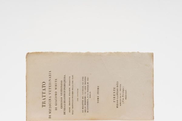 White Giacomo Trattato di medicina veterinaria...Tomi I,II,III. Firenze, Gaspero Ricci, 1824-1825  - Asta Libri Antichi - Associazione Nazionale - Case d'Asta italiane