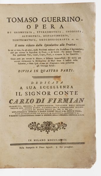 Tomaso Guerrino Opera di Geometria, Stereometria, Geodesia, Altimetria, Istantimetria, Zenitrimetria, Orologgiografia ecc... In Milano, Stamperia di Pietro Agnelli, 1773  - Asta Libri Antichi - Associazione Nazionale - Case d'Asta italiane