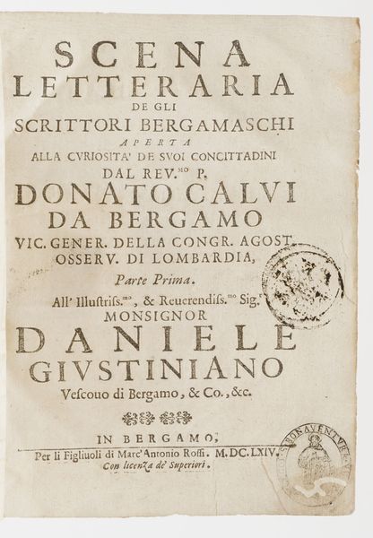 Donato Calvi Scena letteraria de li scrittori bergamaschi aperta alla curiosit dei suoi concittadini. Due parti in un volume. In Bergamo, per gli figliuoli di Marc'Antonio Rossi, 1664  - Asta Libri Antichi - Associazione Nazionale - Case d'Asta italiane