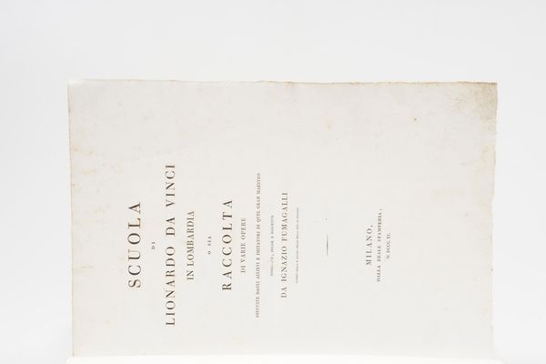 Ignazio Fumagalli Scuola di Lionardo Da Vinci in Lombardia, ossia raccolta di varie opere eseguite dagli allievi e imitatori... disegnate e incise le scritte da Ignazio Fumagalli... Milano, dalla Reale Stamperia, 1811. Rilegatura in mezza pergamena del secolo XIX. Bell'esemplare in barbe. Rare fioriture con numerose tavole incise  - Asta Libri Antichi - Associazione Nazionale - Case d'Asta italiane