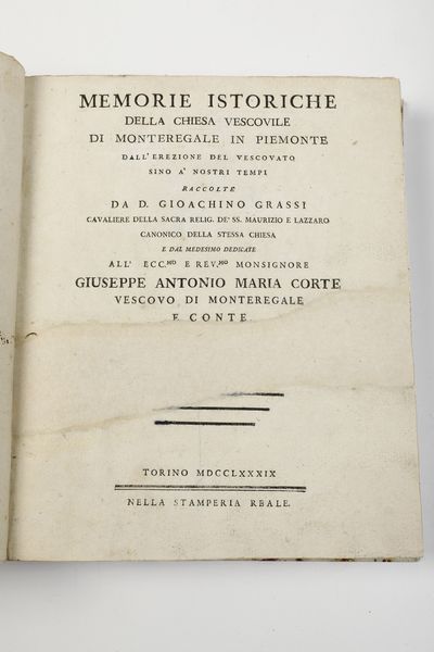 Gioachino Grassi di Santa Cristina Memorie istoriche della chiesa vescovile di Monteregale in Piemonte dall'erezione del vescovato sino a' nostri tempi<BR>Torino, Stamperia Reale, 1789  - Asta Libri Antichi - Associazione Nazionale - Case d'Asta italiane