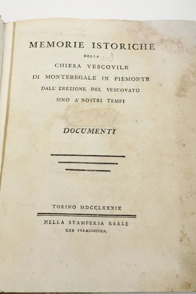 Gioachino Grassi di Santa Cristina Memorie istoriche della chiesa vescovile di Monteregale in Piemonte dall'erezione del vescovato sino a' nostri tempi<BR>Torino, Stamperia Reale, 1789  - Asta Libri Antichi - Associazione Nazionale - Case d'Asta italiane