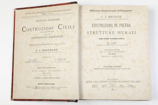 Gustav Adolf Breymann Trattato generale di costruzioni civili con cenni speciali intorno alle costruzioni grandiose<BR>Milano, Casa editrice Vallardi, 1889  - Asta Libri Antichi - Associazione Nazionale - Case d'Asta italiane