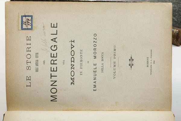 Emanuele Morozzo della Rocca Le storie dell'antica citt del Monteregale ora Mondov<BR>Mondov, Fracchia, volume I 1894, volume II 1899, volume III parte 1 1905-parte 2 1907  - Asta Libri Antichi - Associazione Nazionale - Case d'Asta italiane