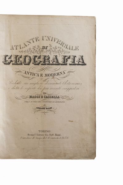 Maggie e Cassella Atlante universale di geografia antica e moderna. Torino, Maggi, senza data, ma dopo il 1854  - Asta Libri Antichi - Associazione Nazionale - Case d'Asta italiane