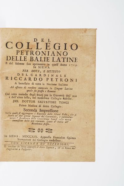 Tonci Salvatore Del collegio Petroniano delle balie latine e del suo solenne aprimento in quest'anno 1719... in Siena appresso Francesco Quinza 1719 (seconda impressione).  - Asta Libri Antichi - Associazione Nazionale - Case d'Asta italiane