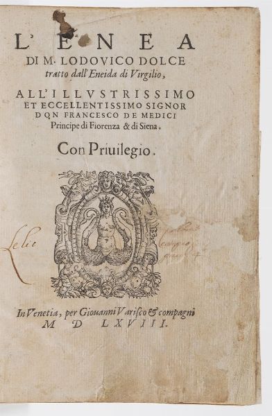 Dolce Lodovico L'Enea... tratto dall'Eneide di Virgilio... in Venetia, per Giovanni Varisco e compagni, 1568.  - Asta Libri Antichi - Associazione Nazionale - Case d'Asta italiane