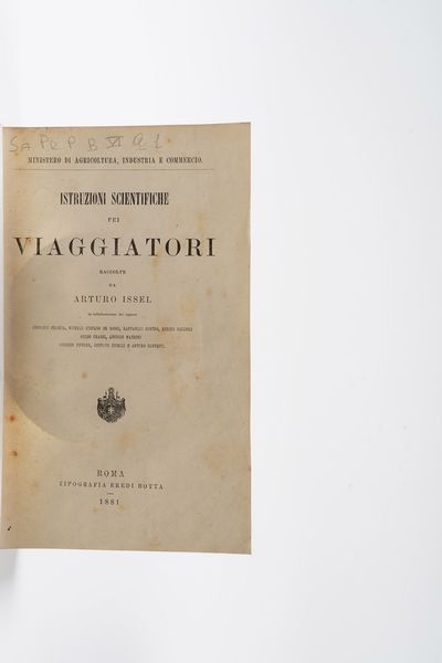 Arturo Issel Istruzioni scientifiche pe i viaggiatori... Roma, Eredi Botta, 1881  - Asta Libri Antichi - Associazione Nazionale - Case d'Asta italiane