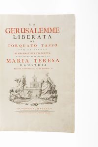 Tasso Torquato La Gerusalemme Liberata di Torquato Tasso con le figure di Gian Batista Piazzetta alla Sacra Real Maest di Maria Teresa d'Austria... In Venezia, Gian Battista Albrizzi, 1745  - Asta Libri Antichi - Associazione Nazionale - Case d'Asta italiane