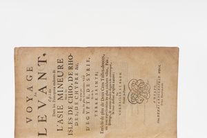 Le Brun, Corneille Voyage au Levant, c'est--dire, dans les principaux endroits de l'Asie Mineure, dans les isles de Chio, Rhodes, Chypre, etc. Delft: Henri de Kroonevelt, 1700  - Asta Libri Antichi - Associazione Nazionale - Case d'Asta italiane