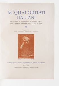 Ratta Cesare Acquafortisti italiani volumi I,II,III. Bologna, Cesare Ratta, anni '30 del XX secolo  - Asta Libri Antichi - Associazione Nazionale - Case d'Asta italiane