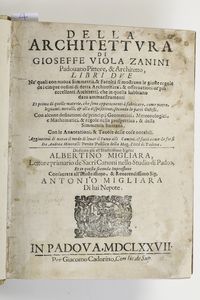 Gioseffe Viola Zanini Della Architettura<BR>Padova, per Giacomo Cadorino, 1677<BR>Della Nuova Simmetria<BR>Padova, per Giacomo Cadorino, 1678  - Asta Libri Antichi - Associazione Nazionale - Case d'Asta italiane