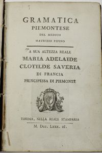 Autori vari Lotto di opere sul dialetto piemontese  - Asta Libri Antichi - Associazione Nazionale - Case d'Asta italiane