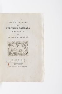 Gambara Veronica Rime e lettere di... raccolte da Felice Rizzardi... in Brescia dalle stampe di Gianmaria Rizzardi 1759  - Asta Libri Antichi - Associazione Nazionale - Case d'Asta italiane