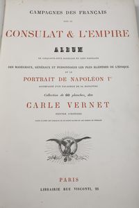 Victor Adam e Carle Vernet Lotto di due opere a tema napoleonico  - Asta Libri Antichi - Associazione Nazionale - Case d'Asta italiane