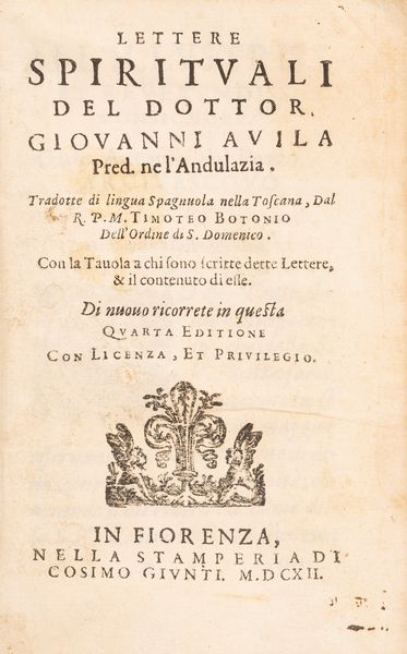 Giovanni D'Avila : Lettere spirituali del dottor Giovanni Avila  - Asta Libri, Autografi e Stampe - Associazione Nazionale - Case d'Asta italiane