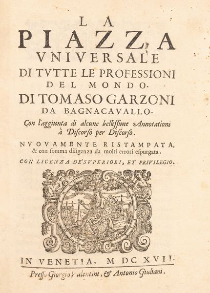 Garzoni, Tommaso : La piazza universale di tutte le professioni del mondo  - Asta Libri, Autografi e Stampe - Associazione Nazionale - Case d'Asta italiane