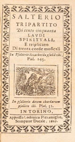 Padri Scolopi : Salterio tripartito di cento cinquanta laudi spirituali, e triplicato di trenta corde musicali  - Asta Libri, Autografi e Stampe - Associazione Nazionale - Case d'Asta italiane