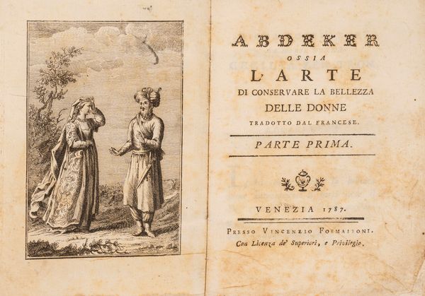 Abdker ossia l'arte di conservare la bellezza delle donne  - Asta Libri, Autografi e Stampe - Associazione Nazionale - Case d'Asta italiane