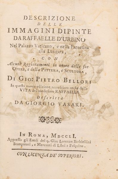 Giovanni Pietro Bellori : Descrizioni delle immagini dipinte da Raffaelle d'Urbino  - Asta Libri, Autografi e Stampe - Associazione Nazionale - Case d'Asta italiane