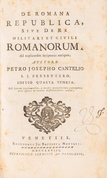 Pierre-Joseph Cantel : De romana republica, sive de re militari et civili romanorum  - Asta Libri, Autografi e Stampe - Associazione Nazionale - Case d'Asta italiane