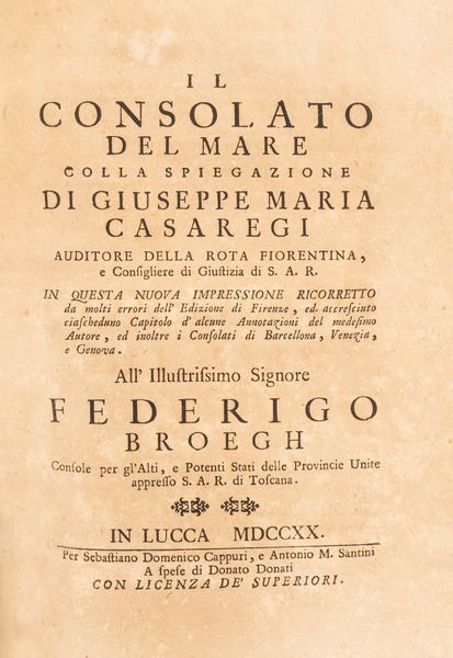 GIUSEPPE LORENZO MARIA CASAREGI : Il consolato del mare  - Asta Libri, Autografi e Stampe - Associazione Nazionale - Case d'Asta italiane